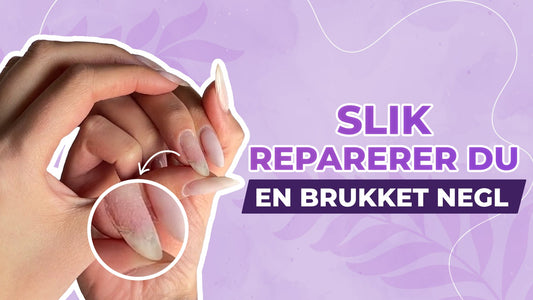 Slik reparerer du en knekt negl hjemme – steg for steg