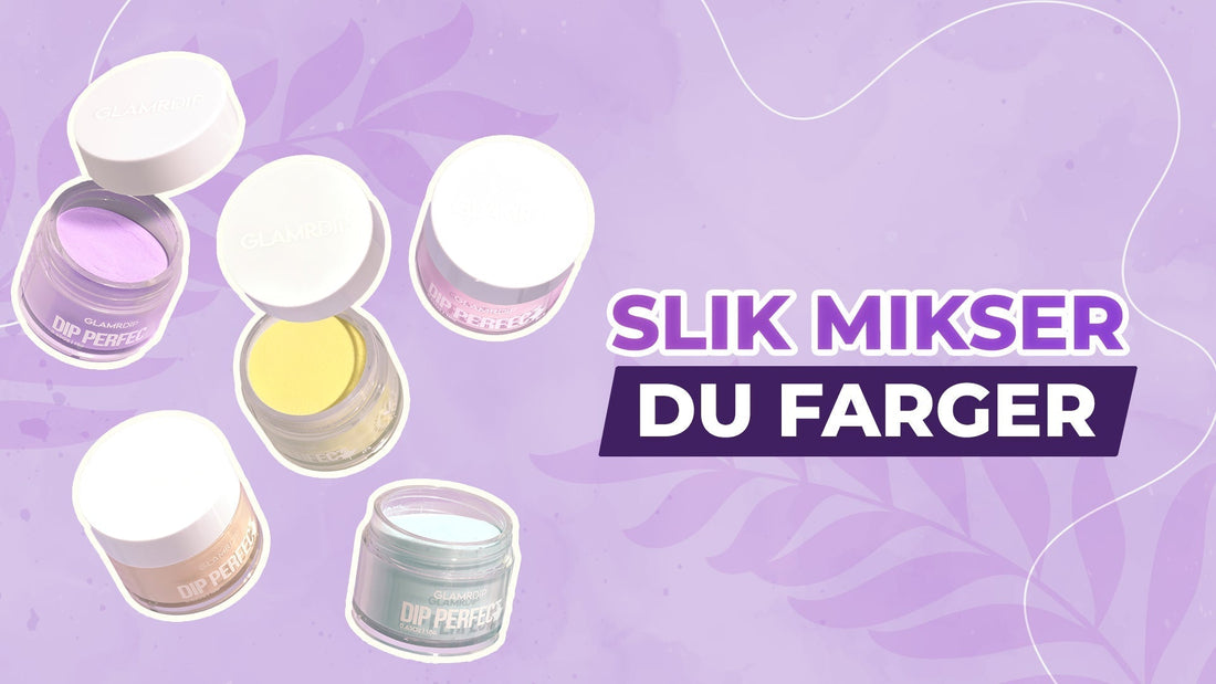 Hvordan blande farger med dipping powder – steg for steg