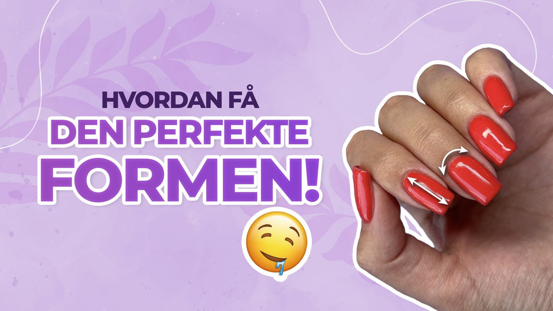 Hvordan få perfekt form på neglene – steg for steg